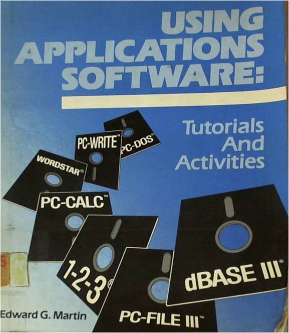 Using Applications Software : Tutorial and Activitie