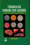 Toksikologi narkoba dan alkohol pengaruh Neurotosistasnya pada saraf pusat