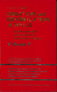 isolation and  Identification of Drugs in Pharmaceuticals Body Fluids and Post Mortem Material Volume 1