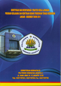 Identifikasi da Inventarisasi Praktik Kerja Lapangan Program Kerjasama dan Kemitraan Bidand Pend Tenaga Kesehatan Januari-Desember 2014