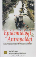 Epidemiologi dan Antropologi: suatu pendekatan integratif mengenai kesehatan