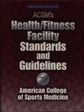 ACSM'S Health /Fitnes Faciliy Standard and Guidelines