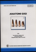 ANATOMI GIGI  Serial Buku Ajar Teknik Gigi No.008.TG