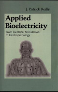 Applied Bioelectricity from Eletrical Stimulation to Electropathology
