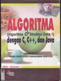 Algoritma (Algoritma & Struktur Data 1) dengan C, C++, dan Java : Teknik-teknik Dasar Pemrograman Komputer Edisi 7