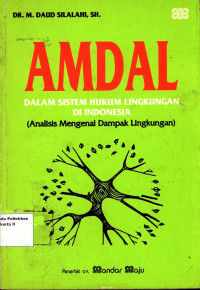 Amdal  Dalam Sistem Hukum Lingkungan Di Indonesia