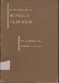 An Introduction To The Physics of Nuclear Medicine