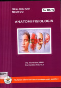 Anatomi fisiologi : Serial buku ajar teknik gigi