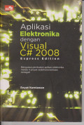 Aplikasi Elektronika dengan Visual C#2008 : Menguasaia pembuatan Aplikasi Elektronika melalui 4 Proyek sederhana berbasis Atmega 8