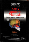 Atlas Anatomi Manusia : Kajian Fotografik Tubuh Manusia Edisi 5