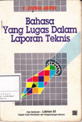 Bahasa Yang Lugas dalam Laporan Teknis : Bahan Penyuluhan Bahasa Indonesia