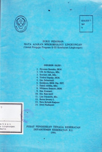 Buku Pedoman Mata Ajaran MIKROBIOLOGI LINGKUNGAN (Untk pengajar Prog. D.III Keslingk)