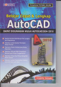 Belajar Cepat & Lengkap AutoCad : Dapat digunakan Mulai Autocad 2004-2010