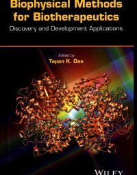 Biophysical Methods for Biotherapeutics: Discovery and Development Applications