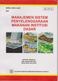 Manajemen Sistem Penyelenggaraan Makanan Institusi Dasar: Serial Buku Ajar No.014.G