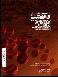 Consideration of Mass Drug Administration For The Containment of Artemisinin Resistant........