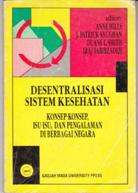 Desentralisasi Sistem Kesehatan : Konsep - Konsep Isu-Isu dan Pengalaman di berbagai Negara