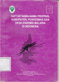 Daftar nma-nama Propinsi Kabupaten,Puskesmas dan Desa Endemis Malaria di Indonesia