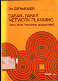 Dasar-Dasar Network Planning [ Dasar-dasar perencanann Jaringan Kerja ]