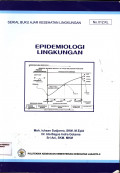 Epidemiologi Lingkungan : Serial Buku Ajar Kesehatan Lingkungan No.012 KL