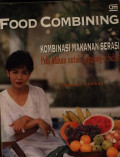 Food Combining Kombinasi Makanan Serasi Pola Makan Untuk Langsing & Sehat .