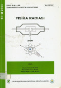 Fisika Radiasi : Serial Buku Ajar Teknik Radiodiagnostik & Radioterapi No.005.TRO