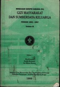 Ringkasan Skripsi Sarjana (S1) Gizi Masyarakat Dan Sumberdaya Keuarga