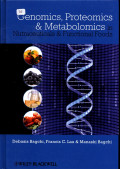 Genomics, Proteomics & Metabolomics in Nutraceuticals & Functional Foods