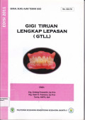 Gigi Tiruan Lengkap Lepasan ( GTLL ):Serial Buku Ajar Teknik Gigi No.002.TG