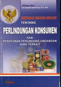 Himpunanan Undang-Undang tentang Perlindungan Konsumen dan Peraturan Perundang-undangan yang terkait