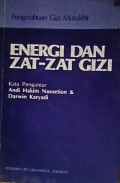 Pengetahuan Gizi Mutakhir Energi dan Zat-Zat Gizi