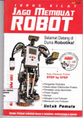Jurus Kilat Jago membuat Robot selamat datang dunia Robotika