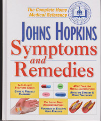 Johns Hopkins Symptoms and Remedies : The Complete Home Medical Reference