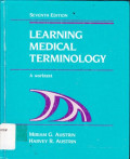 Learning Medical  Terminology : A Worktext