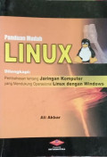 Panduan Mudah Linux. Dilengkapi : Pembahasan tentang Jaringan Komputer yang Mendukung Operasional Linux dengan Windows