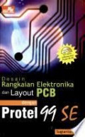 Desain Rangkaian Elektronika Layout PCB dengan Protel 99 SE
