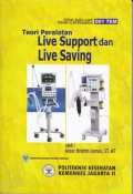 Teori Peralatan Live Support dan Live Saving : Serial Buku Ajar Teknik Elektromedik No.001. TEM