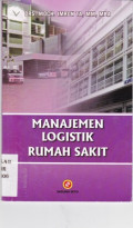 Manajemen Logistik Rumah Sakit Cetakan 1