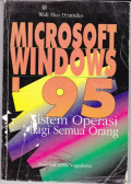 Microsoft Windows 95 : Sistem Operasi bagi Semua Orang