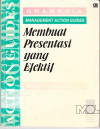 Management Action Guides: Membuat Presentasi Yang Efektif