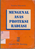 Mengenal Asas Proteksi Radiasi Tahun 1995