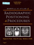 Merrill's Atlas of: Radiographic Positioning & Procedures Twelfth Edition  Vol One