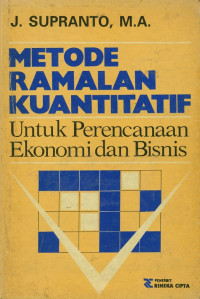 Metode Ramalan Kuantitatif untuk Perencanaan Ekonomi dan Bisnis