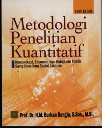 Metodologi Penelitian Kuantitatif, Komunikasi,Ekonomi dan Kebijakan Publik serta Ilmu-ilmu Sosial lainnya