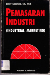 Pemasaran Industri (Industrial Marketing )