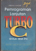 Pemrograman Lanjutan Turbo C. Untuk IBM -PC Jilid 1
