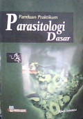 Panduan Praktikum Parasitologi Dasar untuk Paramedis dan Non Paramedis