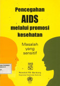 Pencegahan AIDS Melalui Promosi Kesehatan Masalah yang Sensitif