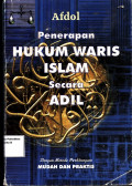 Penerapan hukum waris islam secara adil dengan metode perhitungan mudah dan praktir