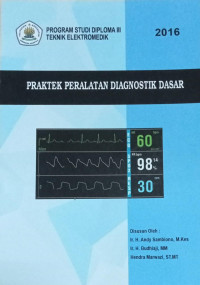 Praktek Peralatan Diagnostik Dasar Program Studi Diploma III Teknik Elektromedik 2016